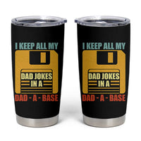 Funny I Keep All My Dad Jokes In A Dad A Base Tumbler Cup Fathers Day