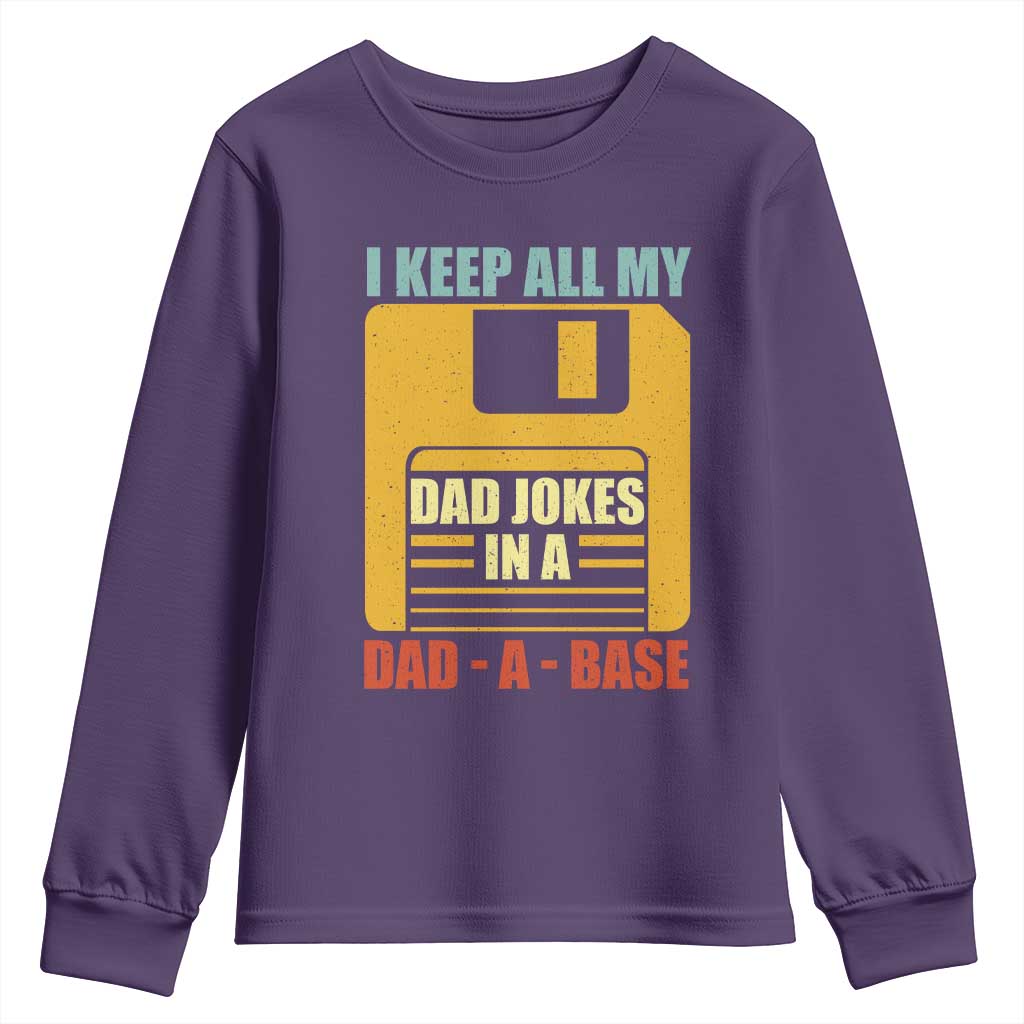 Funny I Keep All My Dad Jokes In A Dad A Base Youth Sweatshirt Father's Day