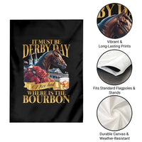 Funny Horse Racing Derby Day Garden Flag It Must Be Derby Day Nice Hat Where Is The Bourbon