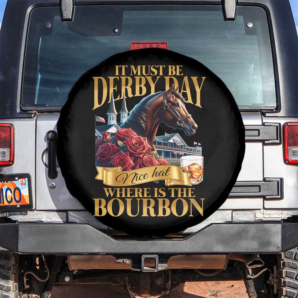 Funny Horse Racing Derby Day Spare Tire Cover It Must Be Derby Day Nice Hat Where Is The Bourbon