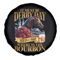 Funny Horse Racing Derby Day Spare Tire Cover It Must Be Derby Day Nice Hat Where Is The Bourbon
