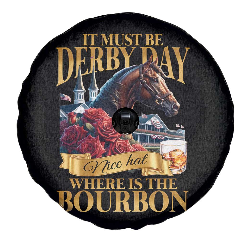 Funny Horse Racing Derby Day Spare Tire Cover It Must Be Derby Day Nice Hat Where Is The Bourbon