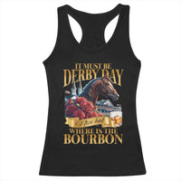 Funny Horse Racing Derby Day Racerback Tank Top It Must Be Derby Day Nice Hat Where Is The Bourbon