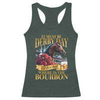 Funny Horse Racing Derby Day Racerback Tank Top It Must Be Derby Day Nice Hat Where Is The Bourbon