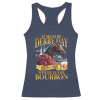 Funny Horse Racing Derby Day Racerback Tank Top It Must Be Derby Day Nice Hat Where Is The Bourbon