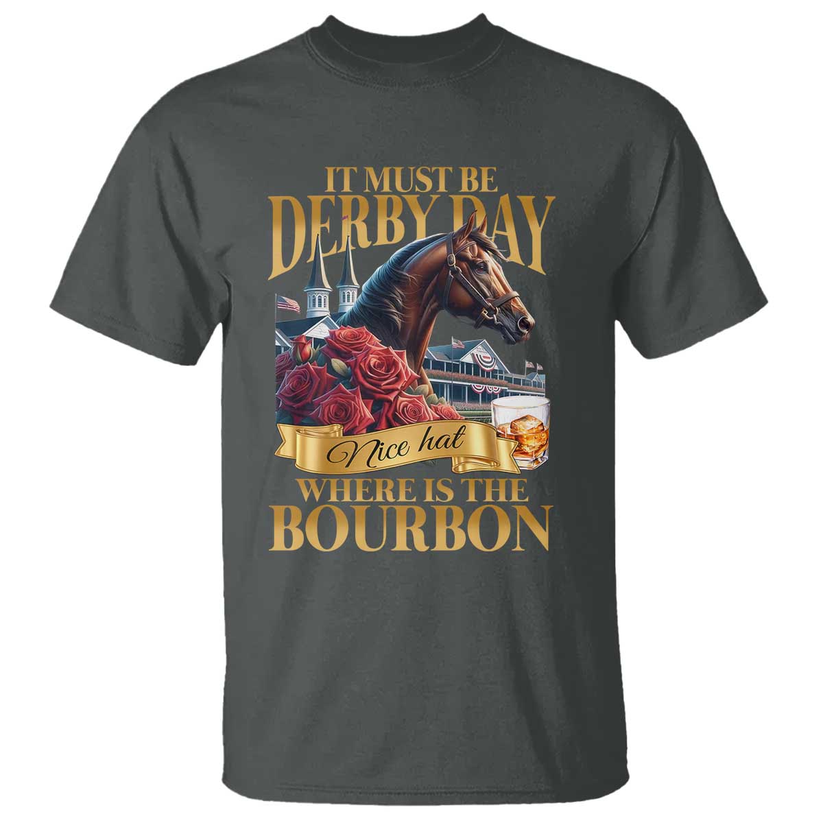 Funny Horse Racing Derby Day T Shirt It Must Be Derby Day Nice Hat Where Is The Bourbon