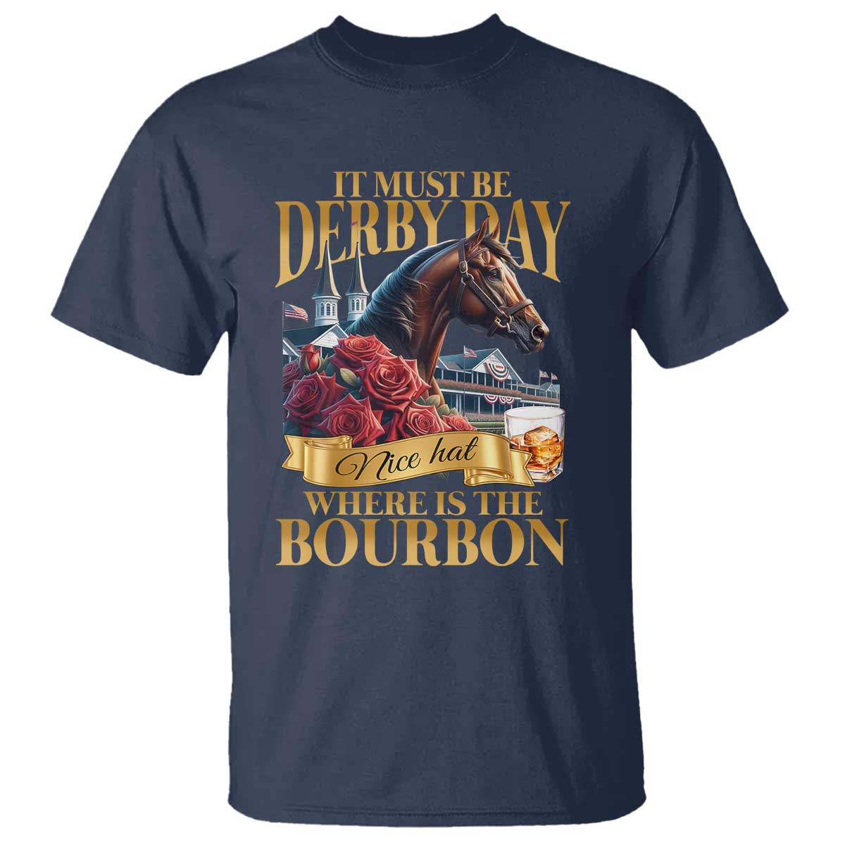 Funny Horse Racing Derby Day T Shirt It Must Be Derby Day Nice Hat Where Is The Bourbon