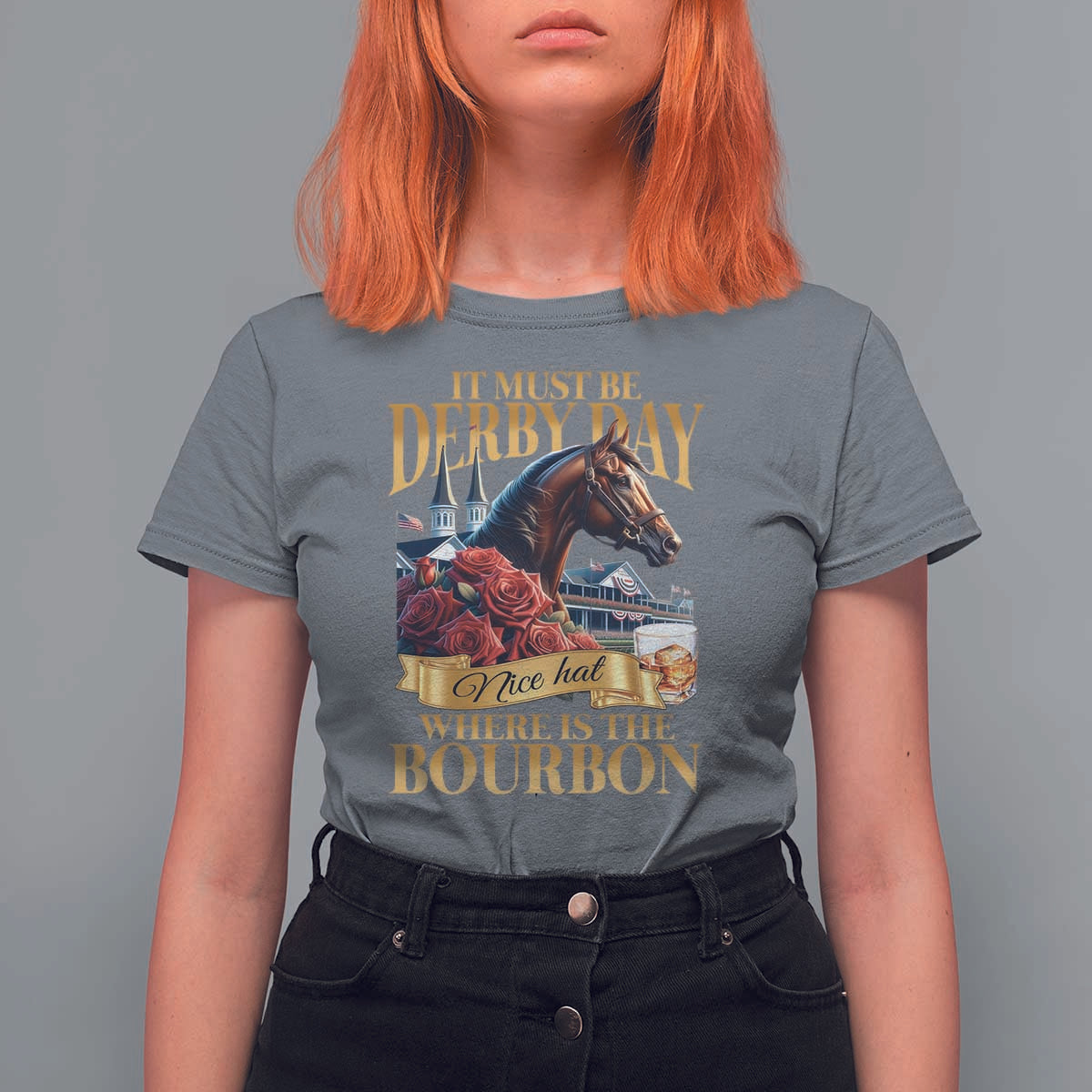 Funny Horse Racing Derby Day T Shirt For Women It Must Be Derby Day Nice Hat Where Is The Bourbon