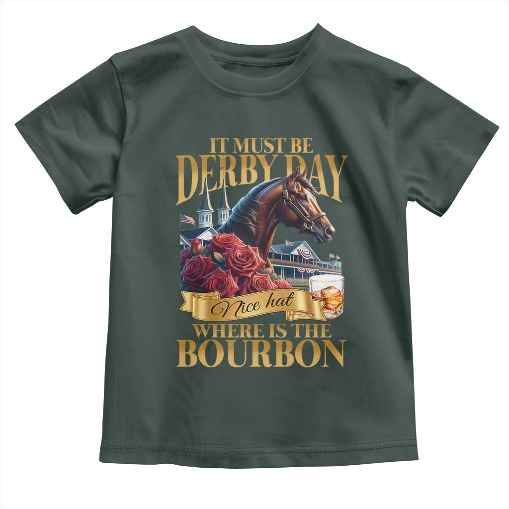 Funny Horse Racing Derby Day Toddler T Shirt It Must Be Derby Day Nice Hat Where Is The Bourbon