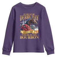 Funny Horse Racing Derby Day Youth Sweatshirt It Must Be Derby Day Nice Hat Where Is The Bourbon