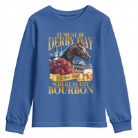 Funny Horse Racing Derby Day Youth Sweatshirt It Must Be Derby Day Nice Hat Where Is The Bourbon