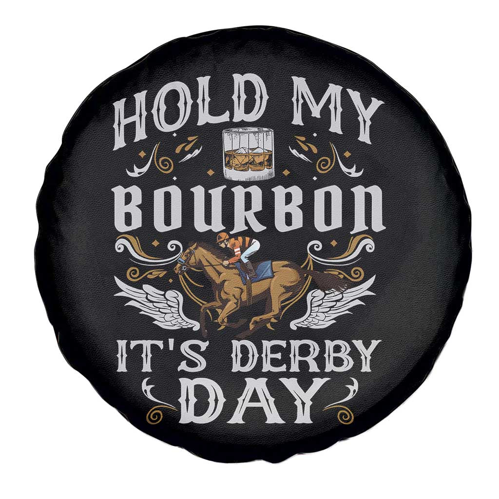 Funny Hold My Bourbon It's Derby Day Spare Tire Cover Horse Racing