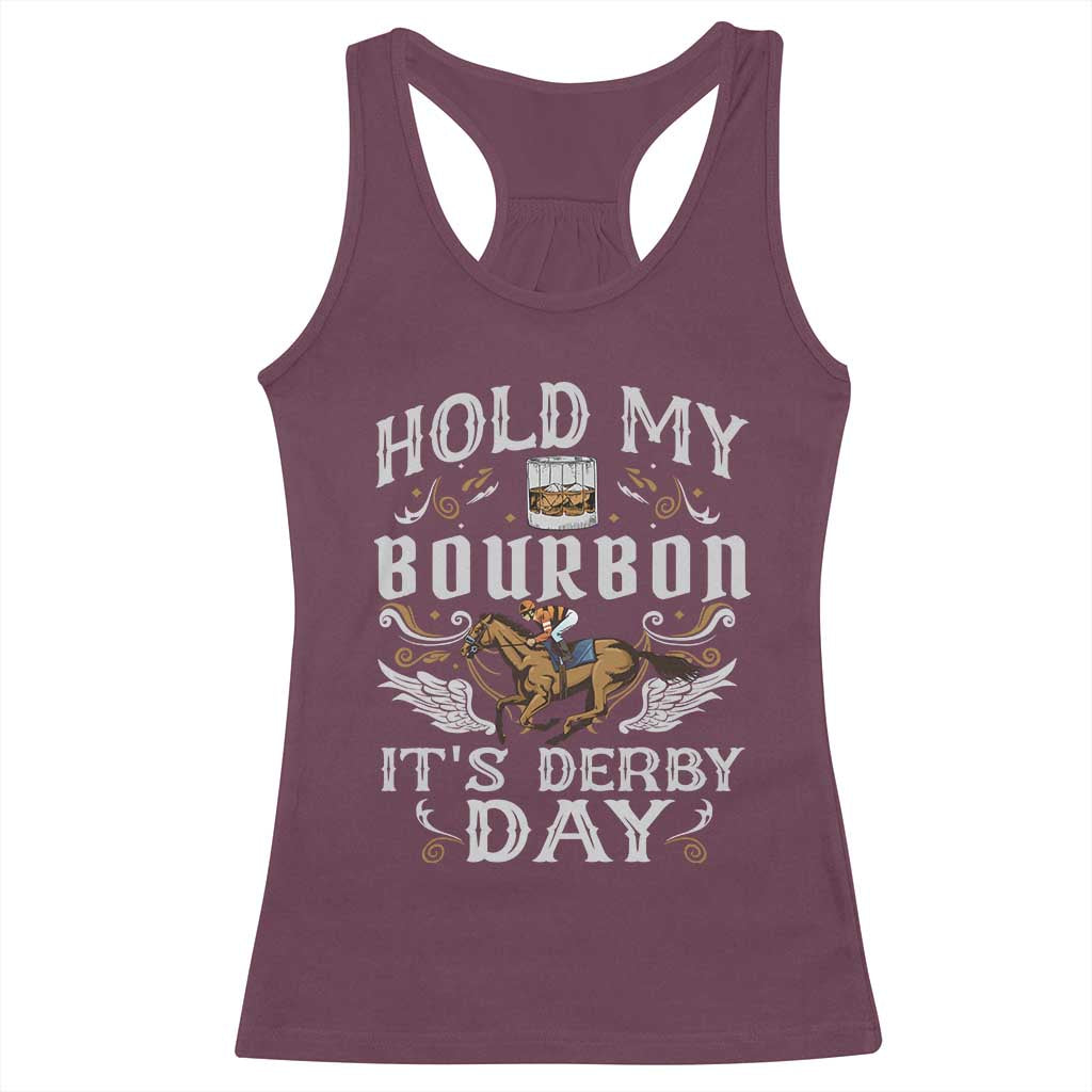 Funny Hold My Bourbon It's Derby Day Racerback Tank Top Horse Racing