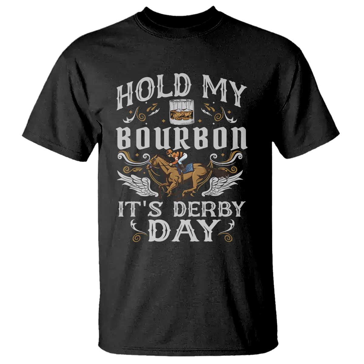 Funny Hold My Bourbon It's Derby Day T Shirt Horse Racing