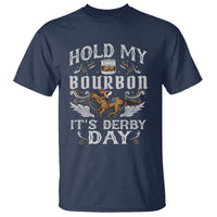 Funny Hold My Bourbon It's Derby Day T Shirt Horse Racing