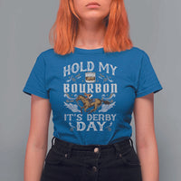 Funny Hold My Bourbon It's Derby Day T Shirt For Women Horse Racing