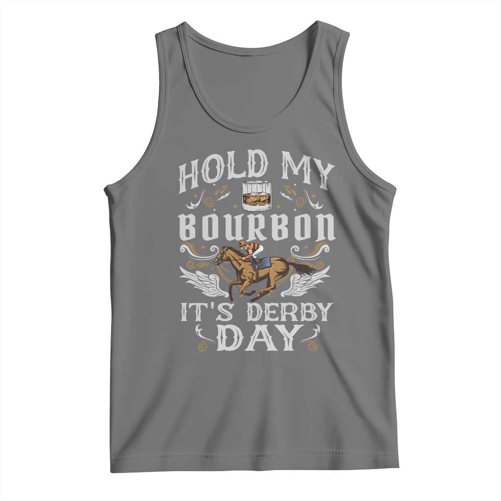 Funny Hold My Bourbon It's Derby Day Tank Top Horse Racing
