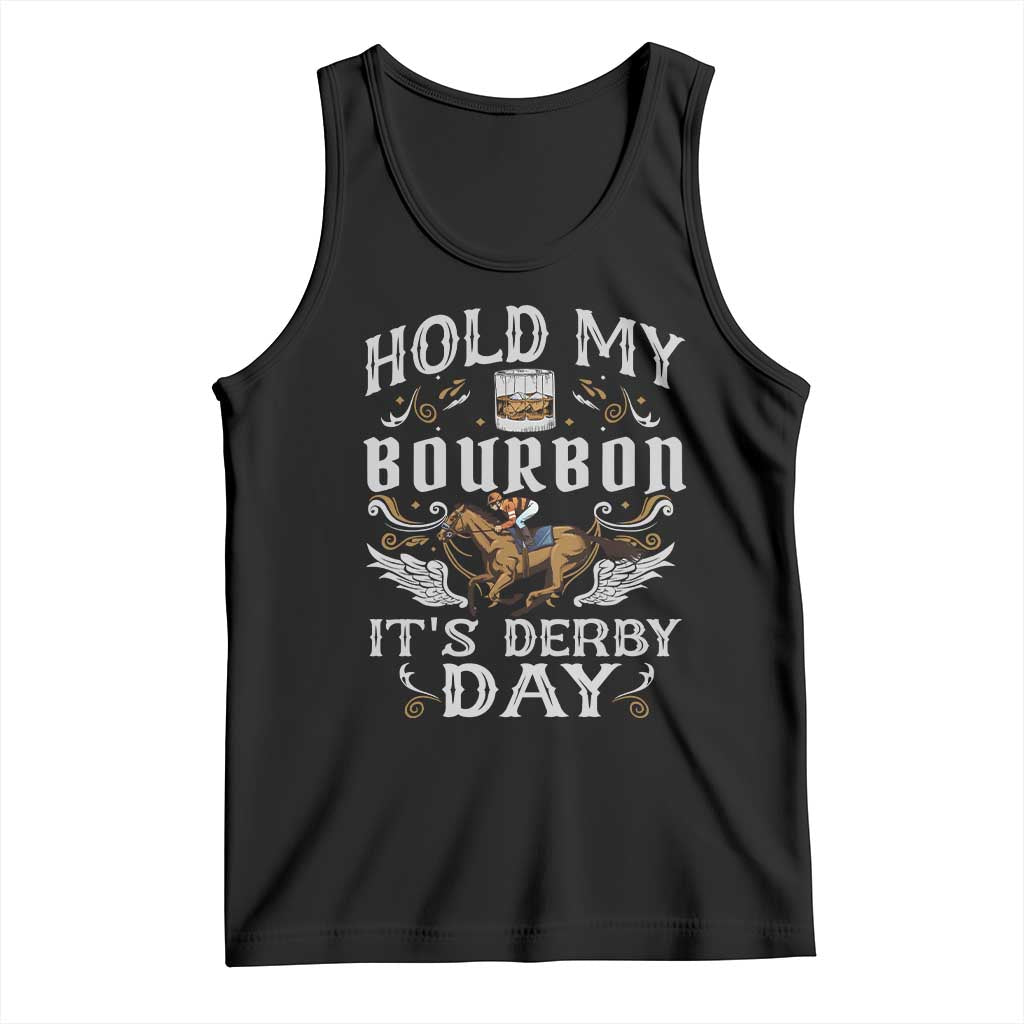 Funny Hold My Bourbon It's Derby Day Tank Top Horse Racing