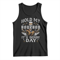 Funny Hold My Bourbon It's Derby Day Tank Top Horse Racing