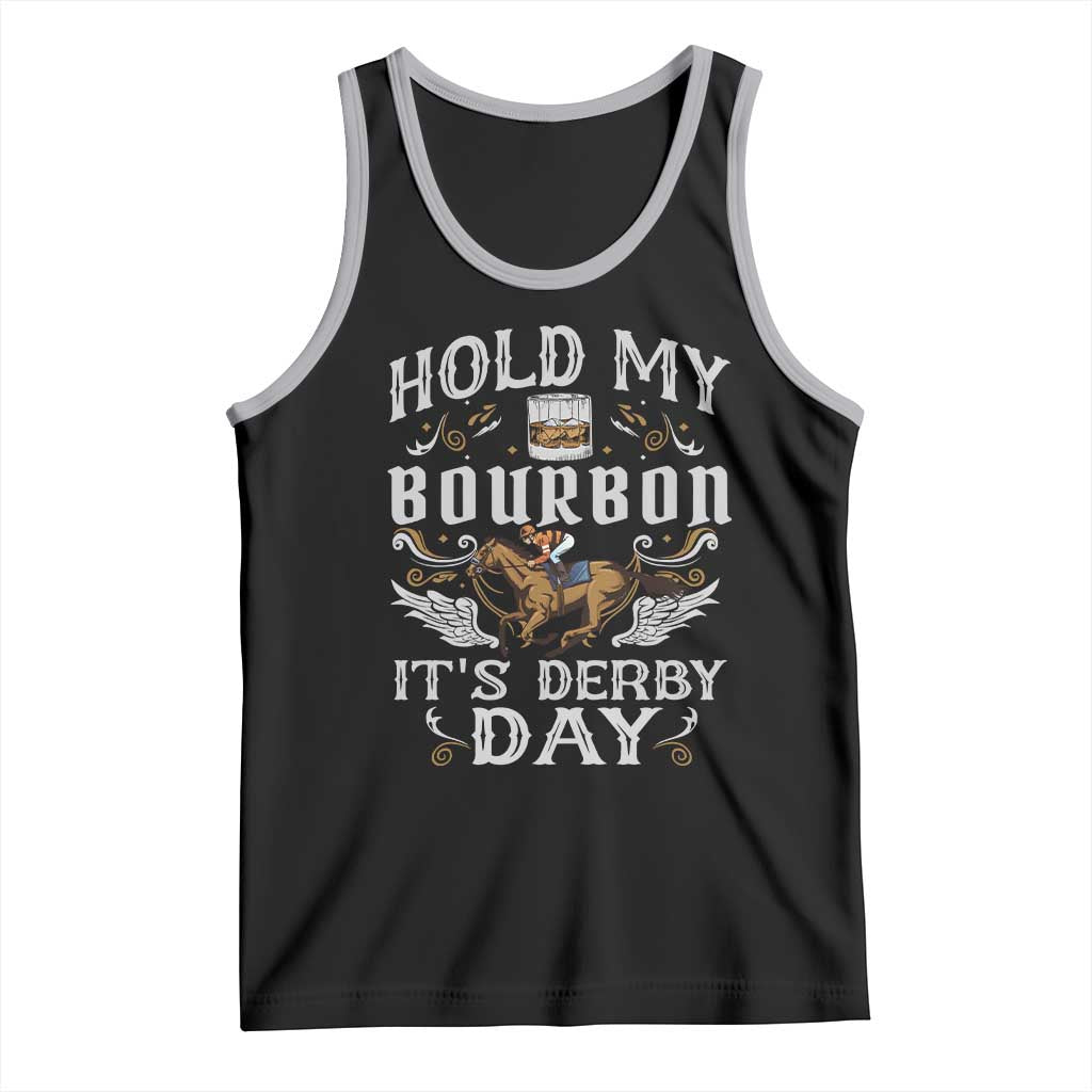 Funny Hold My Bourbon It's Derby Day Tank Top Horse Racing