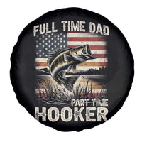 Funny Full Time Dad Part Time Hooker Spare Tire Cover Fisherman Father's Day American Flag