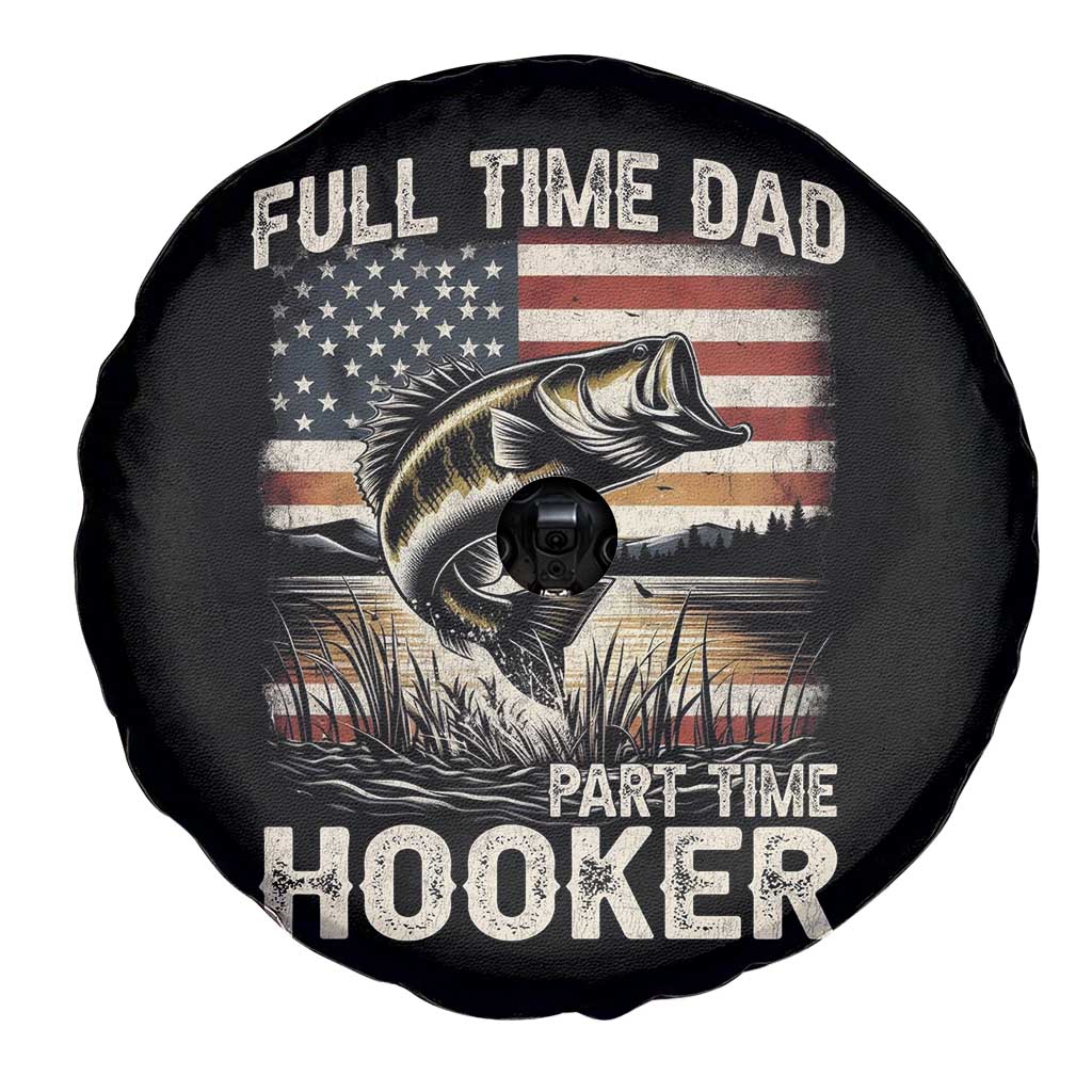 Funny Full Time Dad Part Time Hooker Spare Tire Cover Fisherman Father's Day American Flag