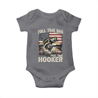 Funny Full Time Dad Part Time Hooker Baby Onesie Fisherman Father's Day American Flag