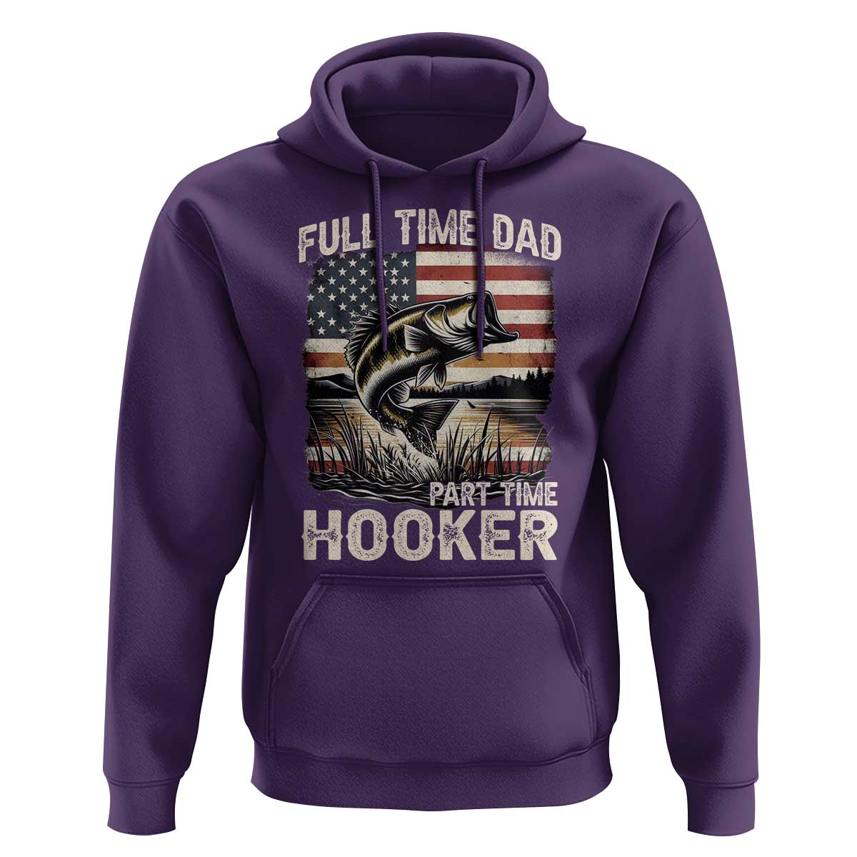Funny Full Time Dad Part Time Hooker Hoodie Fisherman Father's Day American Flag