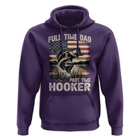 Funny Full Time Dad Part Time Hooker Hoodie Fisherman Father's Day American Flag