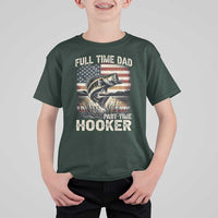Funny Full Time Dad Part Time Hooker T Shirt For Kid Fisherman Father's Day American Flag