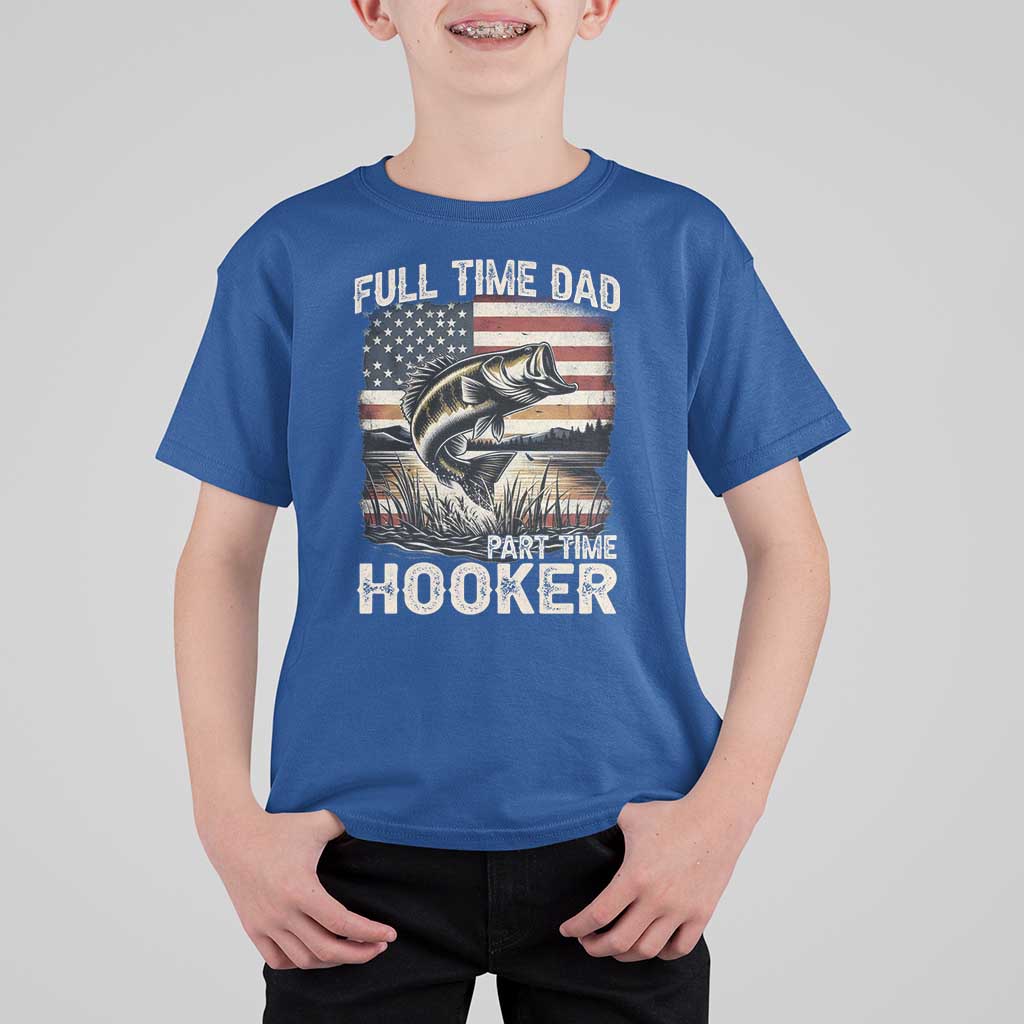 Funny Full Time Dad Part Time Hooker T Shirt For Kid Fisherman Father's Day American Flag