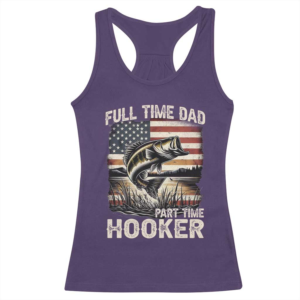 Funny Full Time Dad Part Time Hooker Racerback Tank Top Fisherman Father's Day American Flag