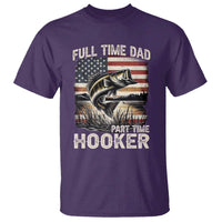 Funny Full Time Dad Part Time Hooker T Shirt Fisherman Father's Day American Flag