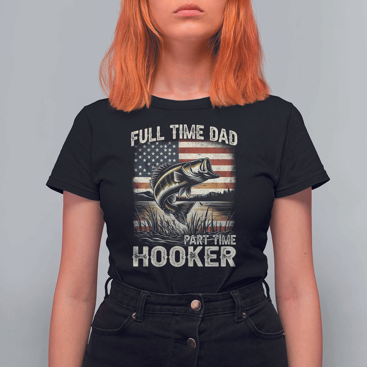 Funny Full Time Dad Part Time Hooker T Shirt For Women Fisherman Father's Day American Flag