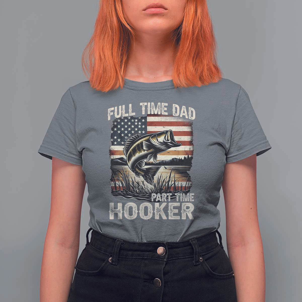 Funny Full Time Dad Part Time Hooker T Shirt For Women Fisherman Father's Day American Flag