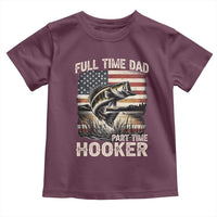 Funny Full Time Dad Part Time Hooker Toddler T Shirt Fisherman Father's Day American Flag