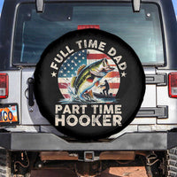 Funny Full Time Dad Part Time Hooker Spare Tire Cover Fishing Dad American Flag