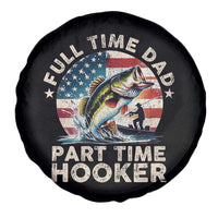 Funny Full Time Dad Part Time Hooker Spare Tire Cover Fishing Dad American Flag
