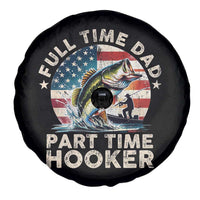 Funny Full Time Dad Part Time Hooker Spare Tire Cover Fishing Dad American Flag