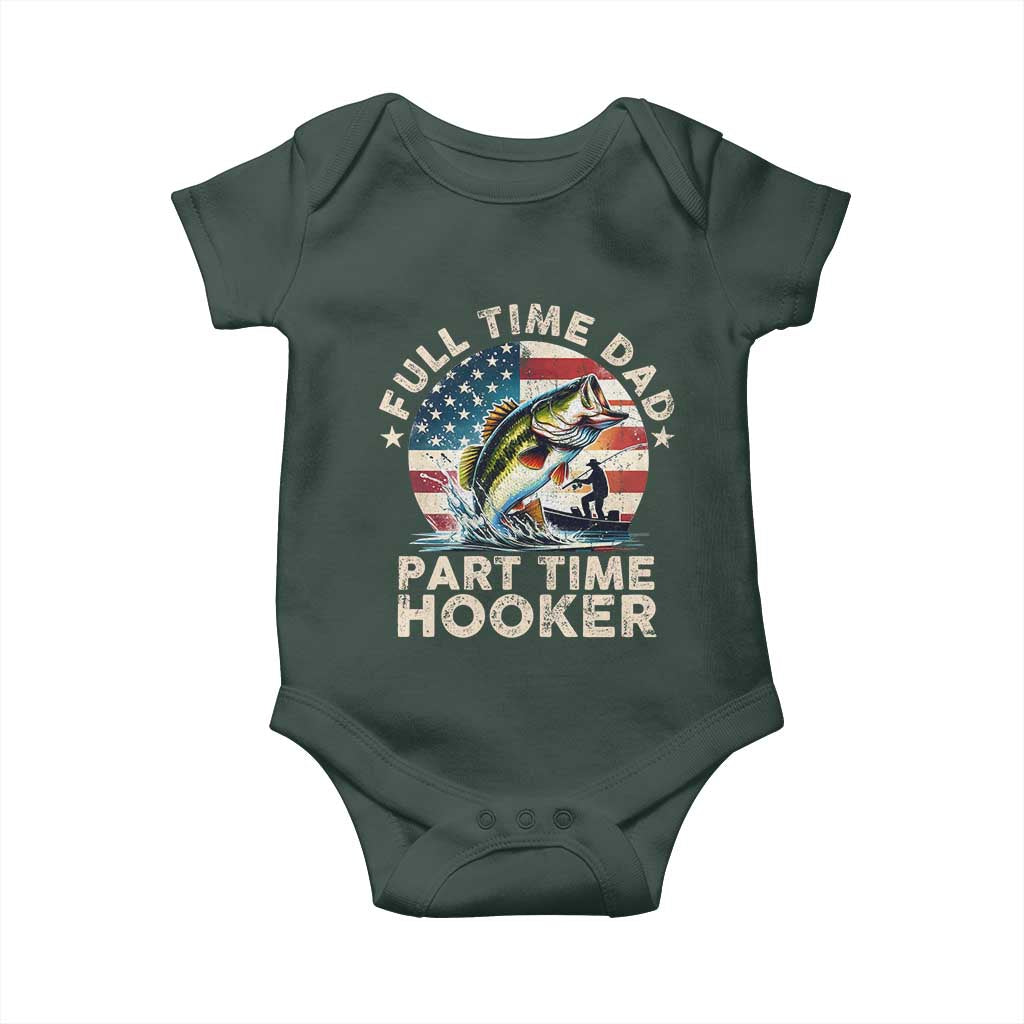 Funny Full Time Dad Part Time Hooker Baby Onesie Fishing Dad American Flag