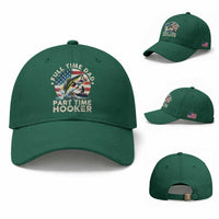 Funny Full Time Dad Part Time Hooker Baseball Cap Fishing Dad American Flag