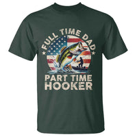 Funny Full Time Dad Part Time Hooker T Shirt Fishing Dad American Flag