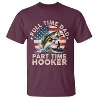 Funny Full Time Dad Part Time Hooker T Shirt Fishing Dad American Flag