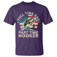 Funny Full Time Dad Part Time Hooker T Shirt Fishing Dad American Flag