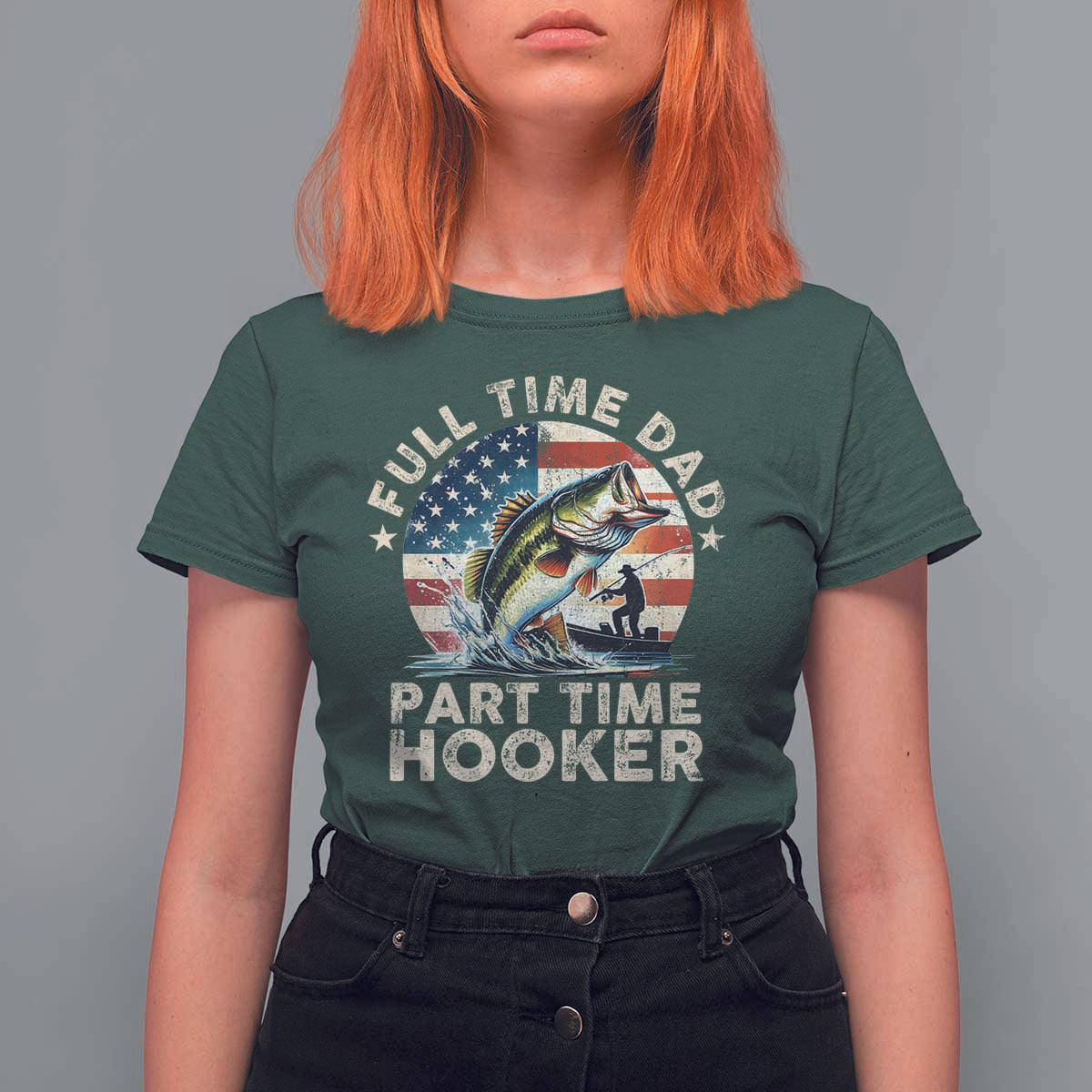 Funny Full Time Dad Part Time Hooker T Shirt For Women Fishing Dad American Flag