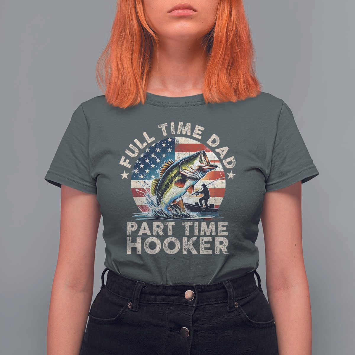 Funny Full Time Dad Part Time Hooker T Shirt For Women Fishing Dad American Flag