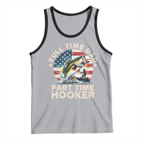 Funny Full Time Dad Part Time Hooker Tank Top Fishing Dad American Flag