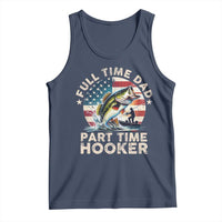 Funny Full Time Dad Part Time Hooker Tank Top Fishing Dad American Flag