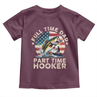 Funny Full Time Dad Part Time Hooker Toddler T Shirt Fishing Dad American Flag