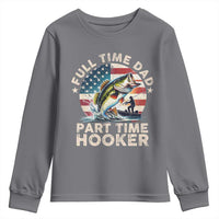 Funny Full Time Dad Part Time Hooker Youth Sweatshirt Fishing Dad American Flag